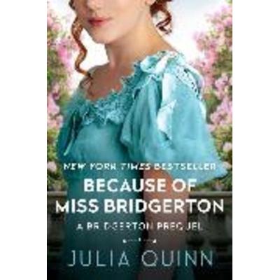 Because of Miss Bridgerton, Taschenbuch von Julia Quinn, Harper Collins Publ. USA