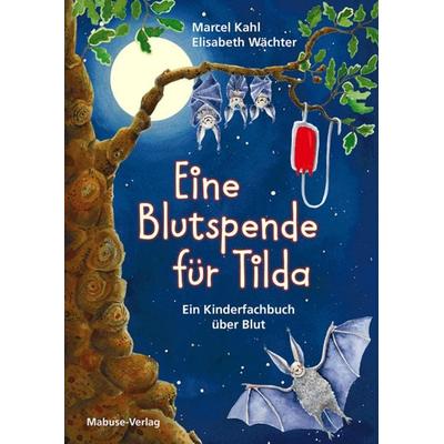 Eine Blutspende für Tilda, Gebundene Ausgabe von Marcel Kahl, Mabuse, 978-3-86321-766-2