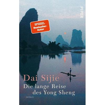 Die lange Reise des Yong Sheng, Gebundene Ausgabe von Dai Sijie, Piper