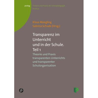 Transparenz im Unterricht und in der Schule. Teil 1, Taschenbuch von , Verlag Barbara Budrich, 978-3-934575-85-1