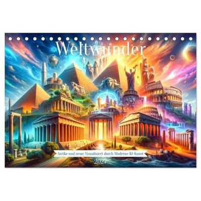 Weltwunder: Antike und neue: Visualisiert durch Moderne KI-Kunst (Tischkalender 2027 DIN A5 quer), CALVENDO Monatskalender