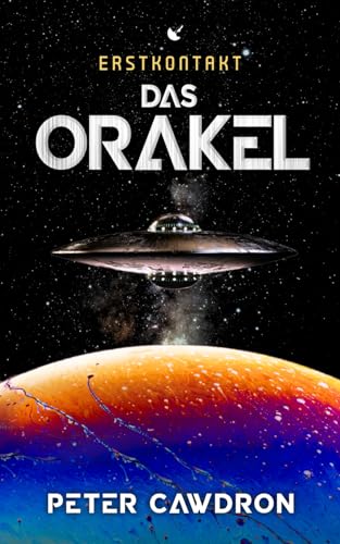 Peter Cawdron - Das Orakel: Hard Science Fiction (Erstkontakt) - Preis vom 19.10.2026 19:33:35 h