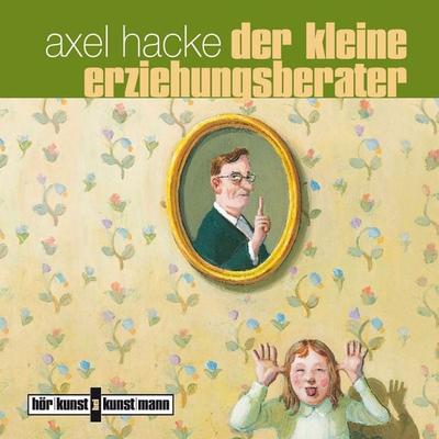 Der kleine Erziehungsberater - Axel Hacke, Audio, 4057664032591