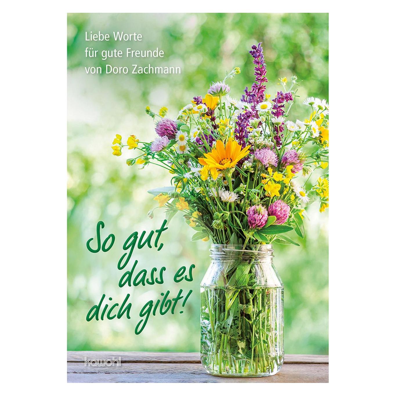 Kawohl So gut, dass es dich gibt! (Deutsch, Doro Zachmann, 2023) (38989310)