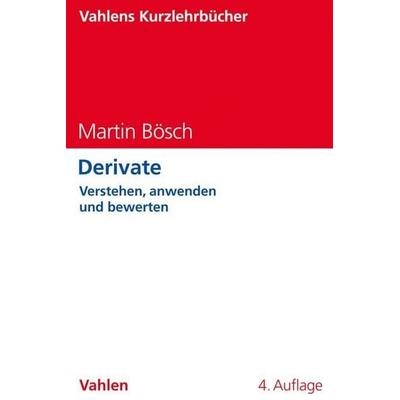 Derivate, Taschenbuch von Martin Bösch, Vahlen, Franz, 978-3-8006-6144-2