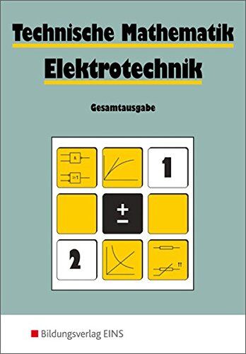 Helmut Auer - Technische Mathematik Elektrotechnik: Gesamtausgabe: Schülerband - Preis vom 18.10.2026 15:28:09 h