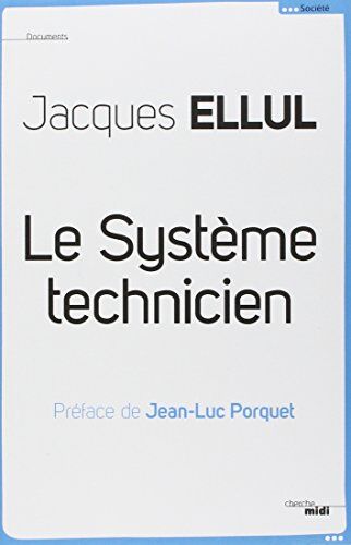 Jacques Ellul - Le système technicien - Preis vom 14.10.2026 23:07:16 h