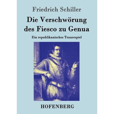 Die Verschwörung des Fiesco zu Genua, Taschenbuch von Friedrich Schiller, Hofenberg, 978-3-8430-3540-8