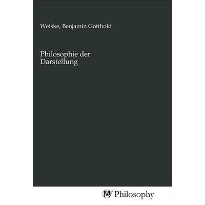 Philosophie der Darstellung, Taschenbuch von , MV-Philosophy, 978-3-96880-431-6