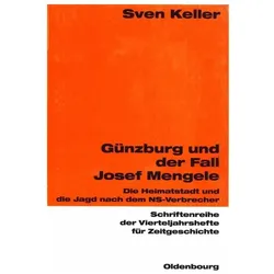 Günzburg und der Fall Josef Mengele, Fachbücher von Sven Keller