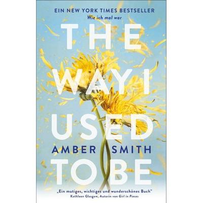 The way I used to be, Taschenbuch von Amber Smith, Adrian & wimmelbuchverlag