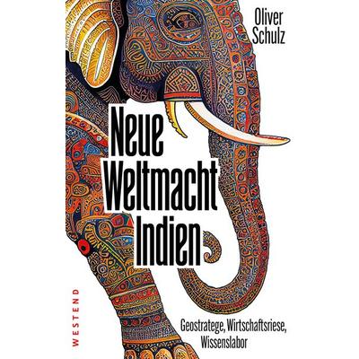 Neue Weltmacht Indien, Taschenbuch von Oliver Schulz, Westend