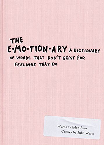 Eden Sher - The Emotionary: A Dictionary of Words That Don't Exist for Feelings That Do - Preis vom 02.10.2026 23:42:20 h