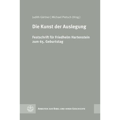 Die Kunst der Auslegung, Gebundene Ausgabe von , Evangelische Verlagsanstalt, 978-3-374-07983-4