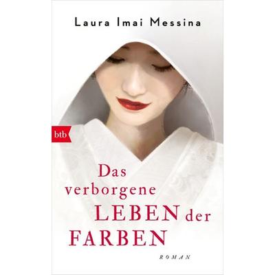 Das verborgene Leben der Farben, Gebundene Ausgabe von Laura Imai Messina, btb, 978-3-442-76265-1