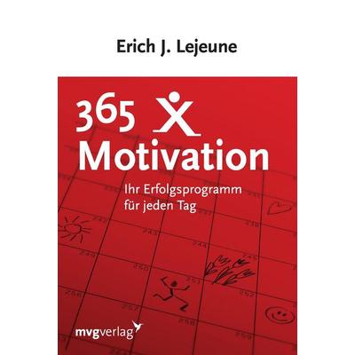365 x Motivation, Taschenbuch von Erich J. Lejeune, Mvg, 978-3-86882-356-1