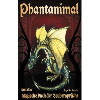 Phantanimal und das Magische Buch der Zaubersprüche, Taschenbuch von Angelika Lauriel, BoD – Books on Demand, 978-3-7543-0333-7