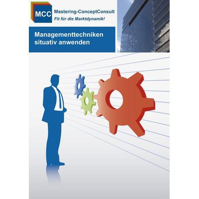Managementtechniken situativ anwenden, Taschenbuch von Harry Schröder, Schröder Consulting, 978-3-95851-022-7