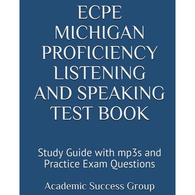 ECPE Michigan Proficiency Listening and Speaking Test Book, Taschenbuch von Academic Success Group, Exam SAM Study Aids and Media, 978-1-949282-48-1
