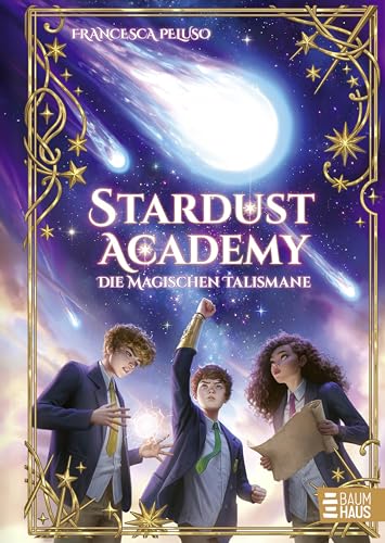 Francesca Peluso - Stardust Academy - Die magischen Talismane: Band 2 der galaktisch-fantastischen Abenteuerreihe ab 10 Jahre - Preis vom 09.10.2026 07:28:09 h