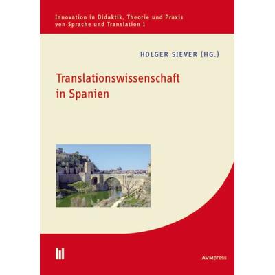 Translationswissenschaft in Spanien, Taschenbuch von , Akademische Verlagsgemeinschaft München, 978-3-96135-000-1