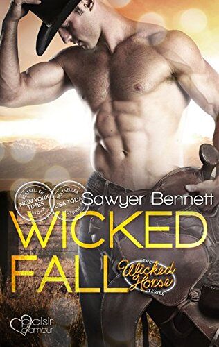 Sawyer Bennett - The Wicked Horse 1: Wicked Fall - Preis vom 09.10.2026 07:28:09 h