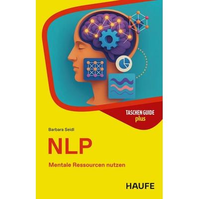 NLP, Taschenbuch von Barbara Seidl, Haufe-Lexware, 978-3-648-19964-0