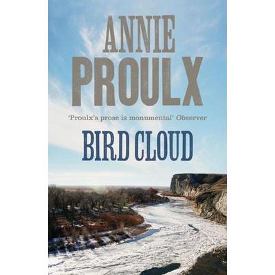 Bird Cloud, Taschenbuch von Annie Proulx, HarperCollins, 978-0-00-723199-7