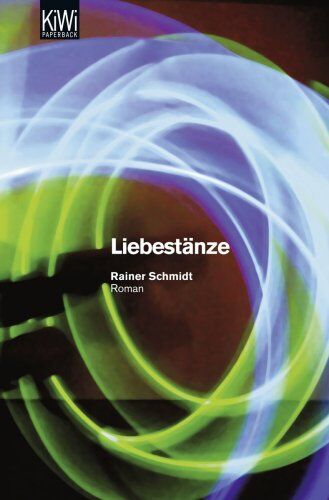 Rainer Schmidt - Liebestänze: Roman - Preis vom 09.10.2026 07:28:09 h
