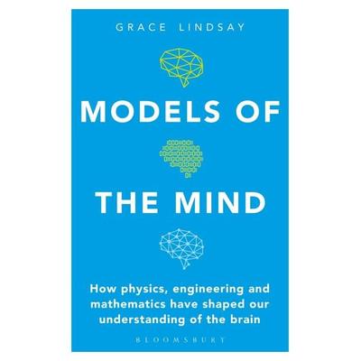 Models of the Mind, Taschenbuch von Grace Lindsay, Bloomsbury Academic, 978-1-4729-6643-8