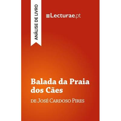 Balada da Praia dos Cães - José Cardoso Pires (análise de livro), Taschenbuch von Tomás Rodrigues, Lecturae.pt, 978-2-39080-012-5