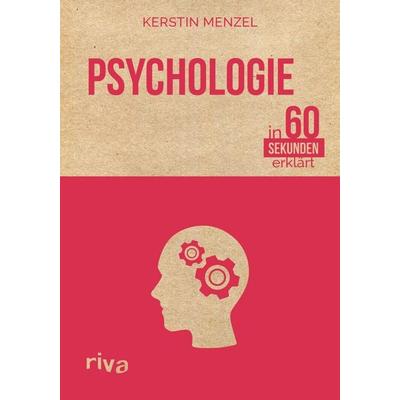 Psychologie in 60 Sekunden erklärt, Gebundene Ausgabe von Kerstin Menzel, Riva, 978-3-86883-839-8