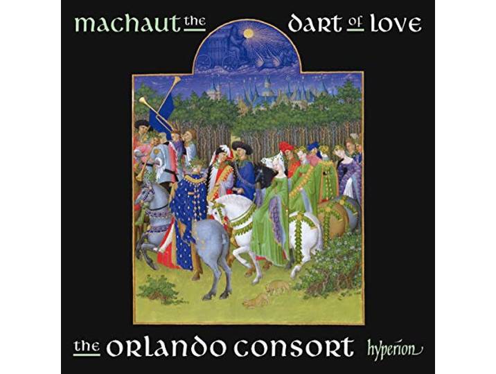 The Orlando Consort - Machaut: The Dart Of Love