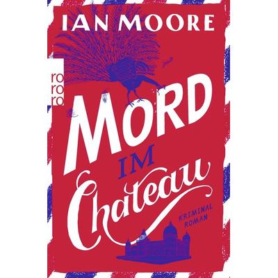 Mord im Chateau, Taschenbuch von Ian Moore, Rowohlt Taschenbuch