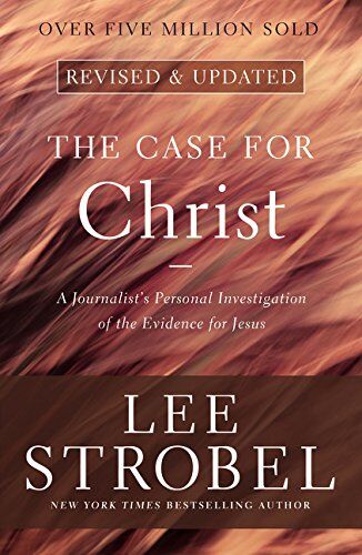 Lee Strobel - The Case for Christ: A Journalist's Personal Investigation of the Evidence for Jesus - Preis vom 10.10.2026 11:48:34 h
