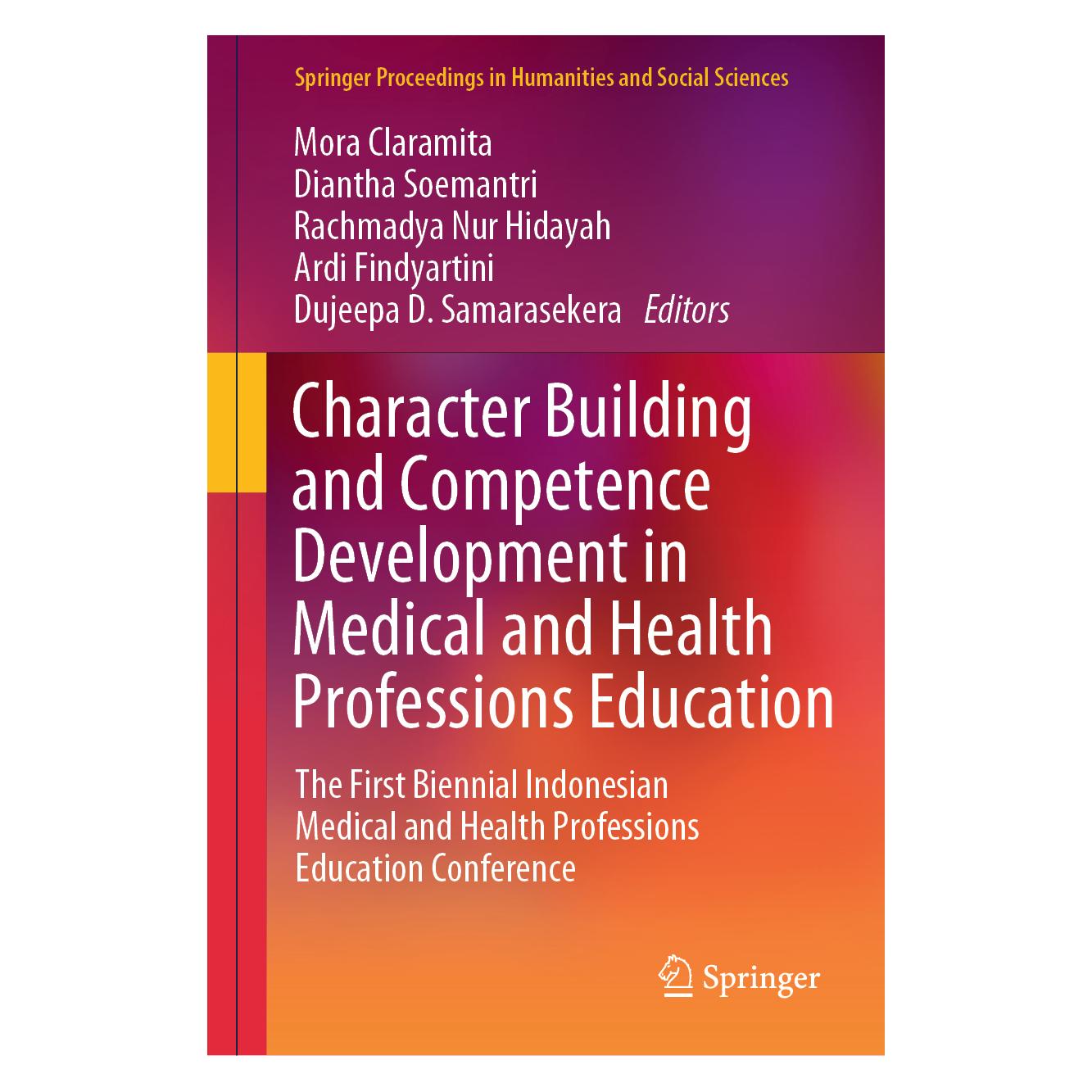Springer Character Building and Competence Development in Medical and Health Professions Education (Englisch, Hardcover, Ardi Findyartini, Claramita Mora, Diantha Soemantri, Dujeepa D. Samarasekera, Rachmadya Nur Hidayah) (65195955)