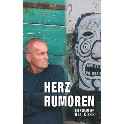 Herzrumoren, Taschenbuch von Uli Korb, Twentysix Crime, 978-3-7407-4816-6