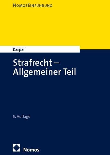 Johannes Kaspar - Strafrecht – Allgemeiner Teil (NomosEinführung) - Preis vom 09.10.2026 07:28:09 h