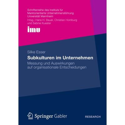 Subkulturen im Unternehmen, Taschenbuch von Silke Esser, Betriebswirtschaftlicher Verlag Gabler, 978-3-8349-3880-0