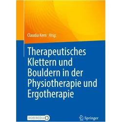 Therapeutisches Klettern und Bouldern in der Physiotherapie und Ergotherapie, Ratgeber von Claudia Kern