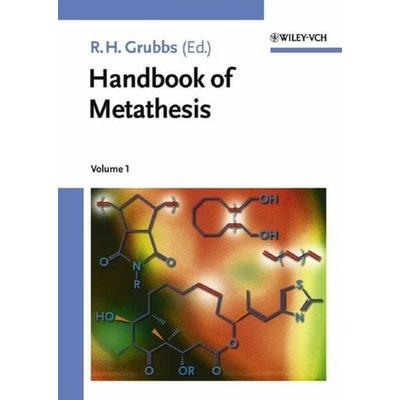 Handbook of Metathesis, Set von Robert H. Grubbs, Wiley-VCH, 978-3-527-30616-9