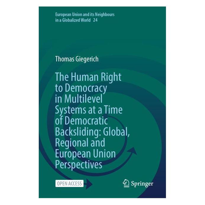 Springer The Human Right to Democracy in Multilevel Systems at a Time of Democratic Backsliding (Englisch, Hardcover, Thomas Giegerich) (59967902)