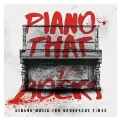 Earache, Schallplatten, Serene Music For Dangerous Times (Piano That Rocks)