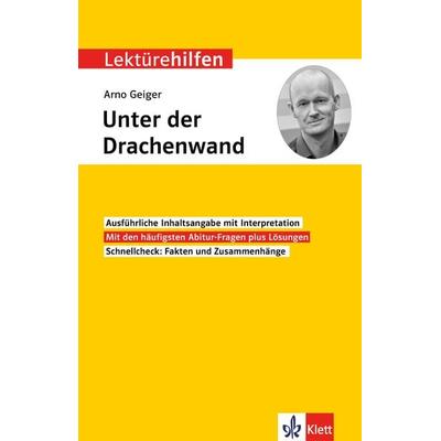 Klett Lektürehilfen Arno Geiger 'Unter der Drachenwand'; Taschenbuch von , Klett Lerntraining bei PONS Langenscheidt GmbH, 978-3-12-923169-2