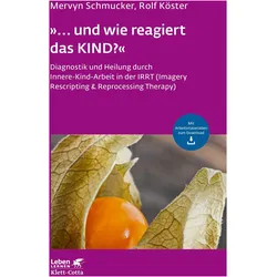 »... und wie reagiert das KIND?«, Fachbücher von Mervyn Schmucker
