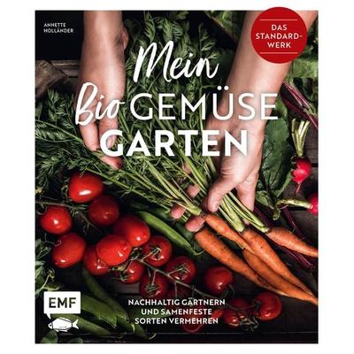 Mein Biogemüse-Garten, Gebundene Ausgabe von Annette Holländer, Edition Michael Fischer / EMF Verlag, 978-3-7459-1334-7