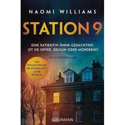 Station 9, Taschenbuch von Naomi Williams, Goldmann, 978-3-442-49655-6