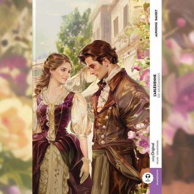 L’Arlésienne / Die Arlesianerin (Buch + Audio-Online) - Frank-Lesemethode - Kommentierte zweisprachige Ausgabe Französisch-Deutsch, Set von Alphonse