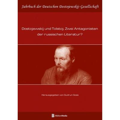 Dostojewskij und Tolstoj: Zwei Antagonisten der russischen Literatur?, Taschenbuch von , Peter Lang GmbH, Internationaler Verlag der Wissenschaften,