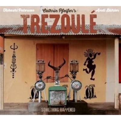 Something Happened - Cathrin Pfeifers TREZOUL, CD